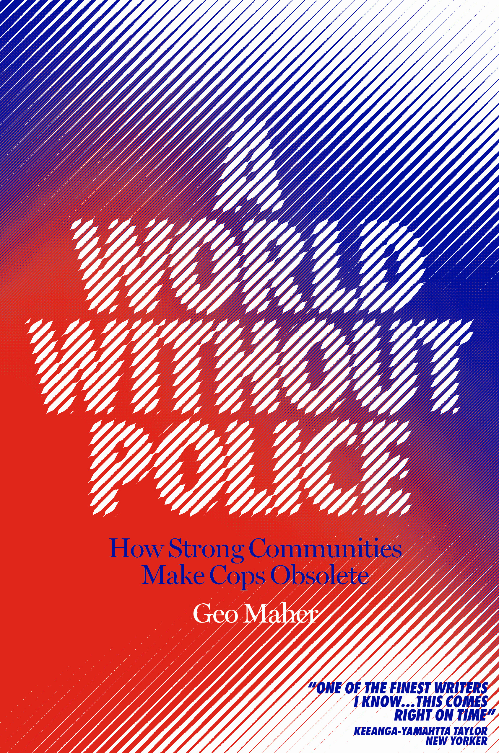A World Without Police: How Strong Communities Make Cops Obsolete Cover