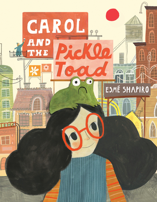 Carol and the Pickle-Toad Cover