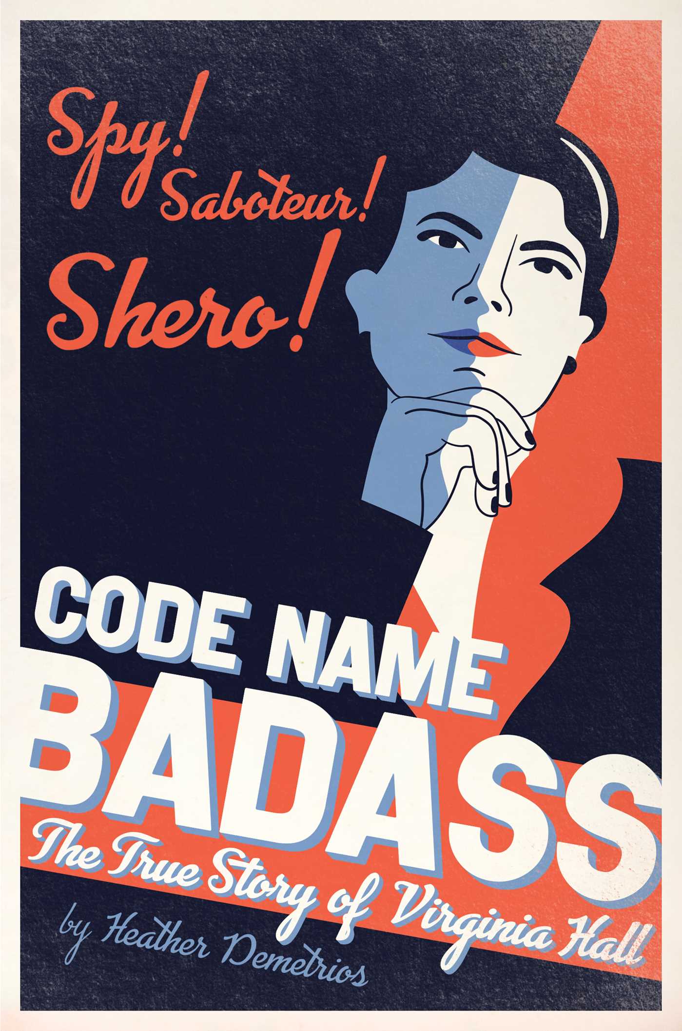 Code Name Badass: The True Story Of Virginia Hall Cover