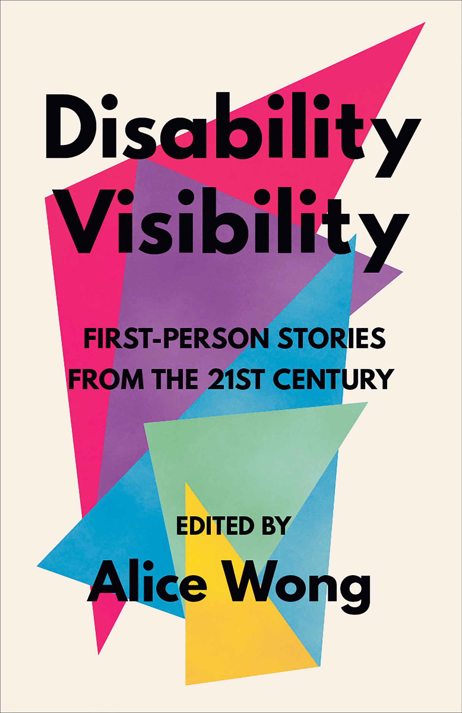 Disability Visibility: First-Person Stories from the Twenty-First Century Cover