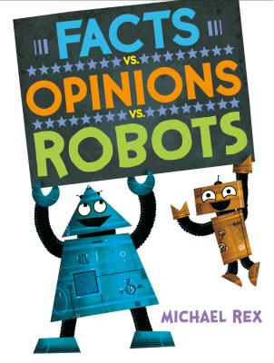 Facts vs. Opinions vs. Robots Cover