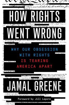 How Rights Went Wrong: Why Our Obsession With Rights Is Tearing America Apart Cover