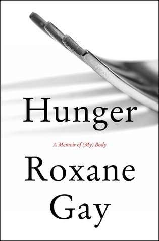 Hunger: a Memoir of (My) Body
