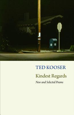 Kindest Regards: New and Selected Poems