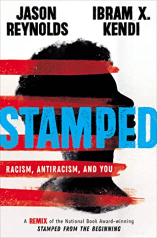 Stamped: Racism, Antiracism, and You Cover