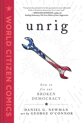 Unrig: How to Fix Our Broken Democracy Cover