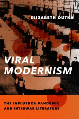 Viral Modernism: The Influenza Pandemic and Interwar Literature Cover