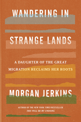 Wandering in Strange Lands: A Daughter of the Great Migration Reclaims Her Roots Cover