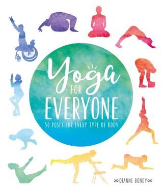 Yoga for Everyone: 50 Poses For Every Type of Body Cover